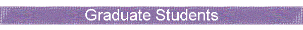 Graduate Students